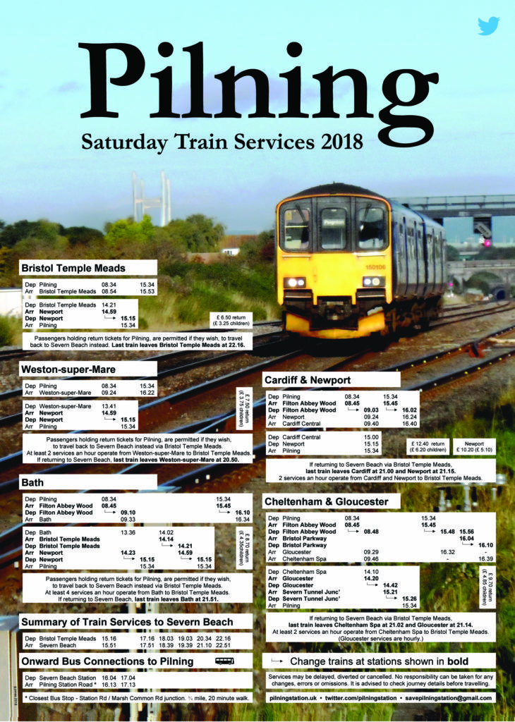 Pilning station literature. "Pilning Saturday train services 2018". Displays train times and connections to Bristol Temple Meads, Weston-Super-Mare, Bath, Cardiff & Newport and Cheltenham & Gloucester. Displays bus connections to Pilning and a summary of train services to Severn Beach. Please contact savepilningstation@gmail.com for an accessible version. 